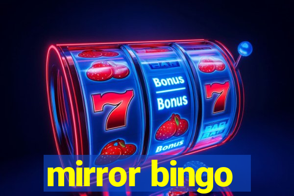 mirror bingo